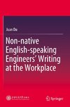 Non-native English-speaking Engineers' Writing at the Workplace
