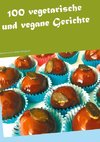 100 vegetarische und vegane Gerichte