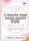 I Wrote This Book About You Gran