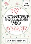 I Wrote This Book About You Granny