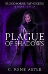 A Plague of Shadows