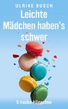 Leichte Mädchen haben's schwer