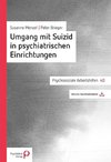 Umgang mit Suizid in psychiatrischen Einrichtungen