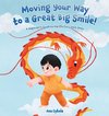 Moving Your Way to a Great Big Smile!