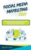 SOCIAL MEDIA MARKETING 2021