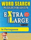 WORD SEARCH PUZZLES EXTRA LARGE PRINT FOR ADULTS  IN PORTUGUESE - Delta Classics - The LARGEST PRINT WordSearch Game for Adults And Seniors - Find 2000 Cleverly Hidden Words - Have Fun with 100 Jumbo Puzzles (Activity Book)