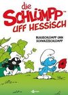 De Schlümpp uff Hessisch: Blauschlümpp unn Schwazzschlümpp (Schlümpfe Mundart 1)