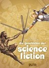 Die Geschichte der Science-Fiction (Graphic Novel)