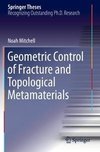 Geometric Control of Fracture and Topological Metamaterials