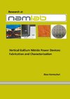 Vertical Gallium Nitride PowerDevices: Fabrication and Characterisation