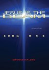 JESUS IS THE BEAM