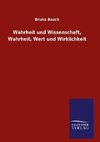 Wahrheit und Wissenschaft, Wahrheit, Wert und Wirklichkeit