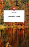 Silence Is Golden. Life is a Story - story.one