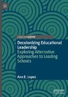 Decolonizing Educational Leadership