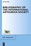 Bibliography of the International Arthurian Society, Volume 67, (2015)