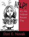 Novak, D: Help! It's an Indoor Recess Day