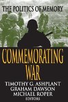 Dawson, G: Commemorating War