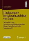 Schulbezogene Motivierungspraktiken von Eltern