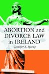 Spreng, J:  Abortion and Divorce Law in Ireland