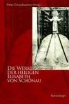 Die Werke der heiligen Elisabeth von Schönau