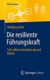 Die resiliente Führungskraft