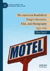 The American Roadside in Émigré Literature, Film, and Photography