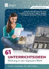 61 Unterrichtsideen Bildung in der digitalen Welt