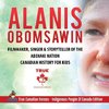 Alanis Obomsawin - Filmmaker, Singer & Storyteller of the Abenaki Nation | Canadian History for Kids | True Canadian Heroes - Indigenous People Of Canada Edition