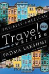 The Best American Travel Writing 2021