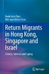 Return Migrants in Hong Kong, Singapore and Israel