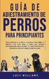 Guía de Adiestramiento de Perros Para Principiantes