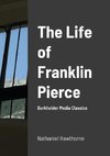 The Life of Franklin Pierce