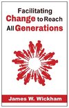 Facilitating Change to Reach All Generations