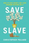 Save or Slave