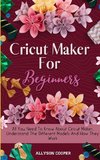 Cricut Maker For Beginners