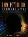 Dark Psychology Secrets 2021