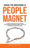 How to Become a People Magnet