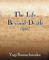 The Life Beyond Death (1912)