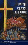 Faith, Class, and Labor