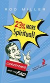 23% More Spiritual!