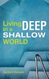 Living Deep in a Shallow World