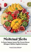 Medicinal Herbs To Boosts Immune System Plus Prevent Disease Bilingual Edition English Germany Hardcover Version