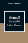 A Handbook Of Descriptive And Practical Astronomy