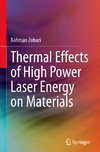 Thermal Effects of High Power Laser Energy on Materials