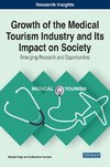 Growth of the Medical Tourism Industry and Its Impact on Society