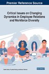 Critical Issues on Changing Dynamics in Employee Relations and Workforce Diversity