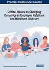 Critical Issues on Changing Dynamics in Employee Relations and Workforce Diversity