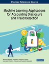 Machine Learning Applications for Accounting Disclosure and Fraud Detection