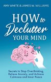 How to Declutter Your Mind