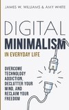 Digital Minimalism in Everyday Life